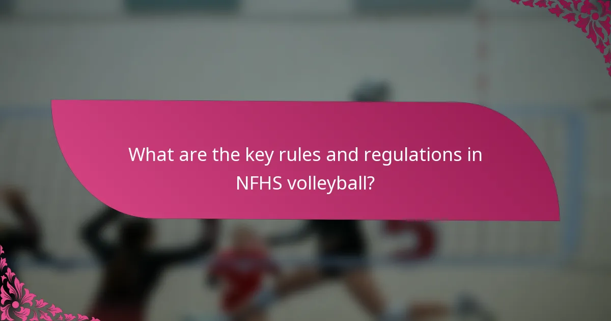 What are the key rules and regulations in NFHS volleyball?