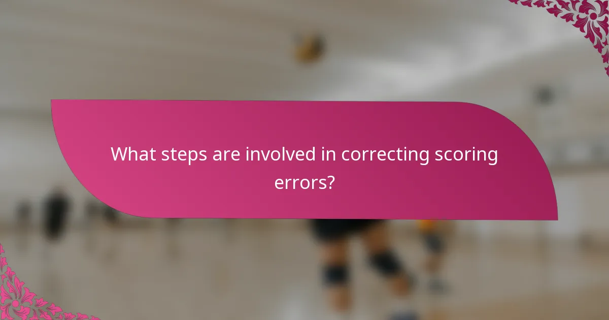 What steps are involved in correcting scoring errors?