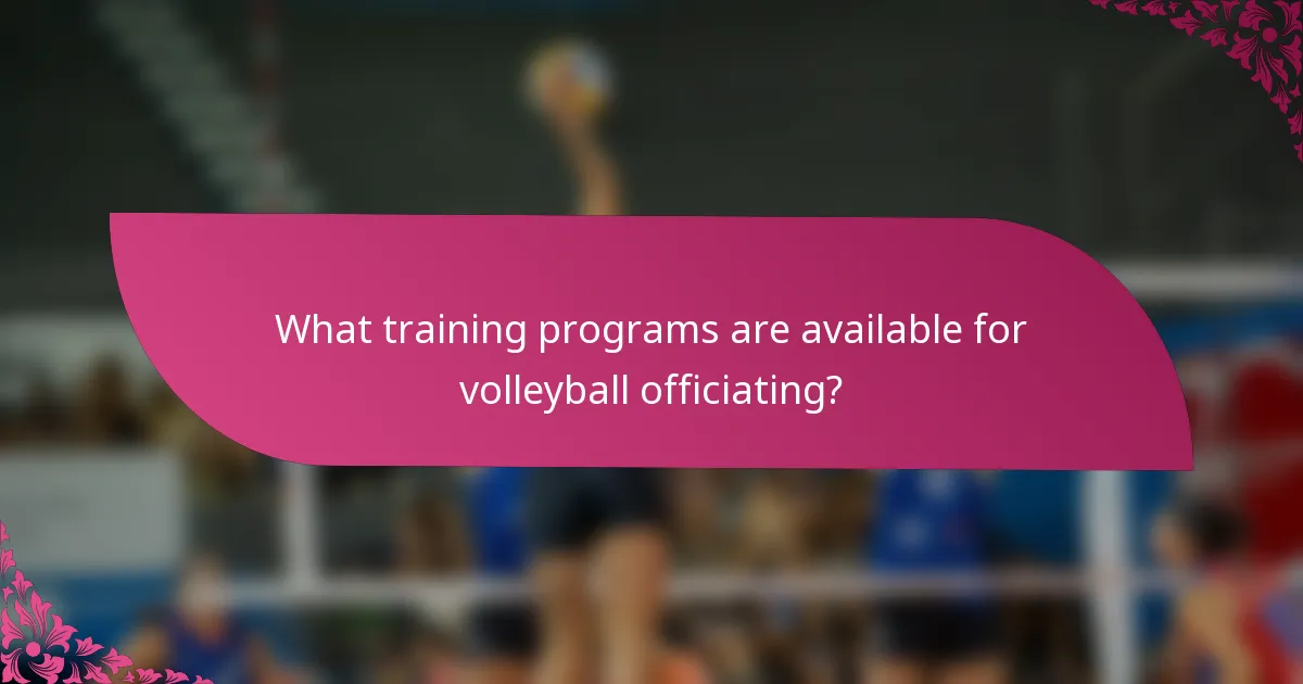 What training programs are available for volleyball officiating?